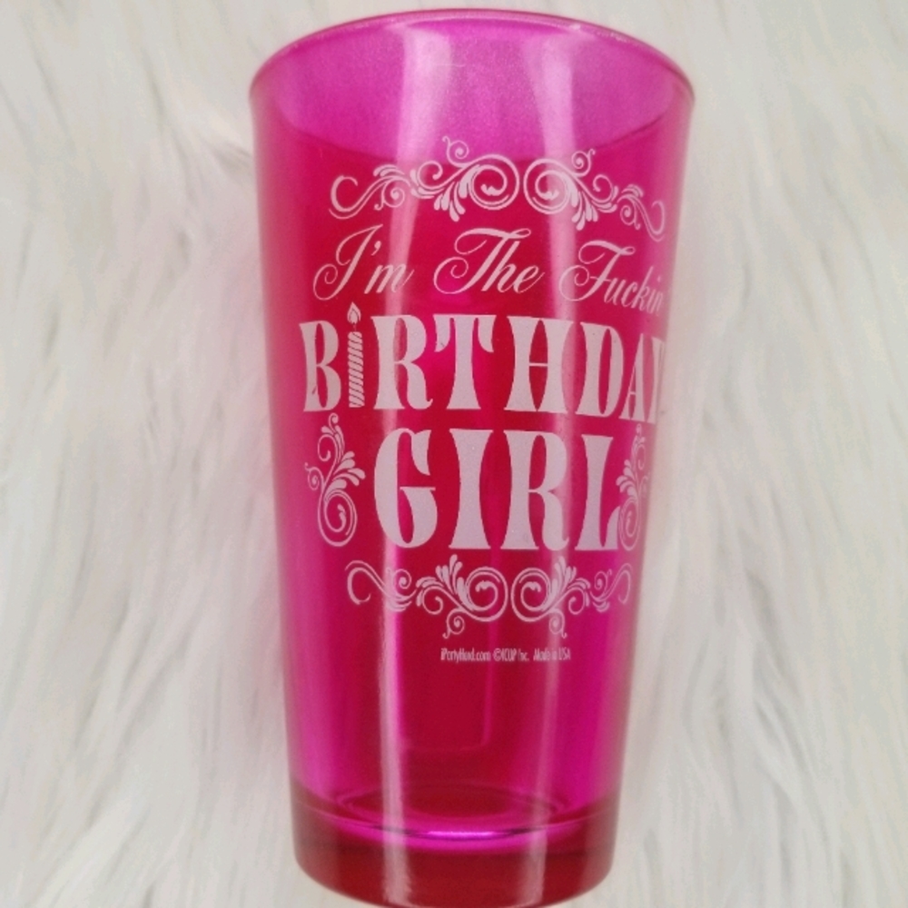 I'm The F*cking Birthday Girl glass Hot Pink